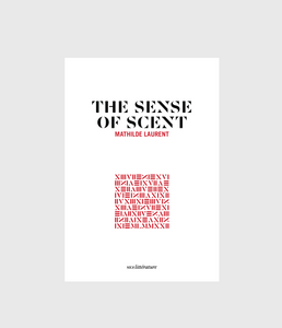 THE SENSE OF SCENT: MATHILDE LAURENT